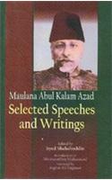 Mulana Abul Kalam Azad: Selected Speeches and Writing