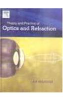 Theory And Practice Of Optics And Refraction
