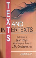 Texts and Intertexts: An analysis of Jean Rhys wide Sargasso Sea and J M coetzee's Foe
