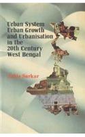 Urban Systam, Urban Growth and Urbanisation  in the 20th Century West Bengal
