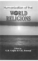 Humanisation of the World Religions