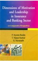 Dimensions of Motivation and Leadership in Insurance & Banking Sector a Comparative Perspective