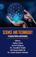 Science And Technology A Concise History And Evolution