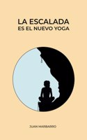 escalada es el nuevo yoga
