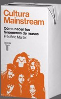 Cultura Mainstream: Como nacen los fenomenos de masas