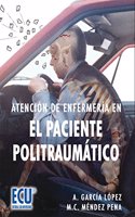 Atencion de enfermeria en el paciente politraumatico (Spanish Edition)