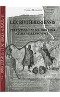Lex Rivi Hiberiensis: Per Un'indagine Sul Processo Civile Nelle Province