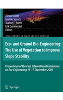 Eco- And Ground Bio-Engineering: The Use of Vegetation to Improve Slope Stability
