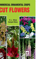 Commercial Ornamental Crops: Cut Flowers (Edition1st)