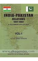 India-Pakistan Relations 1947-2007: A Documentary Study (Set of 10 Vols)