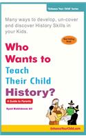 Who Wants to Teach Their Child History?