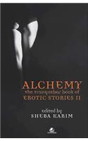 Alchemy: The Tranquebar Book of Erotic Stories - 2