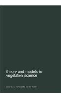 Theory and Models in Vegetation Science