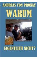 Warum eigentlich nicht?