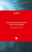 Advances in Some Hypersonic Vehicles Technologies