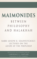 Maimonides - Between Philosophy and Halakhah