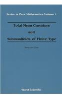 Total Mean Curvature and Submanifolds of Finite Type