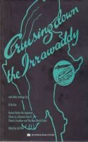 Cruising Down the Irrawaddy and Other Writings