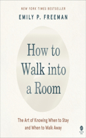 How to Walk Into a Room