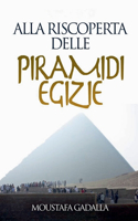 Alla Riscoperta Delle Piramidi Egizie