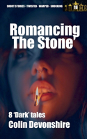 Romancing The Stone': (18 Dark Short Stories)