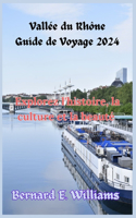 Vallée du Rhône Guide de Voyage 2024
