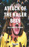 Attack of the Killer Bees