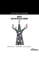 Análisis Para Un Liderazgo Genuino