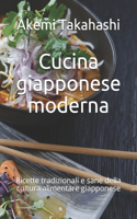 Cucina giapponese moderna: Ricette tradizionali e sane della cultura alimentare giapponese