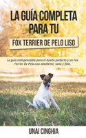 Guía Completa Para Tu Fox Terrier De Pelo Liso