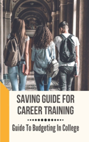 Saving Guide For Career Training
