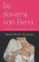 De slavernij van Elena