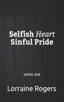 Selfish Heart Sinful Pride