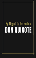 Don Quixote by Miguel de Cervantes