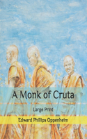 A Monk of Cruta: Large Print