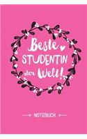 Beste Studentin der Welt: Notizbuch als Geschenk für eine Studentin - A5 / liniert - Studenten Geschenke zum Geburtstag oder Weihnachten
