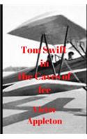 Tom Swift in the Caves of Ice