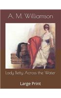 Lady Betty Across the Water