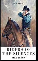 Riders of the Silences Illustrated