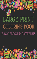 Large Print Coloring Book Easy Flower Patterns