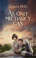 As Only Mr. Darcy Can
