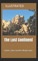 The Lost Continent: (Science Fiction Fantasy) Charles John Cutcliffe Wright Hyne [Illustrated]
