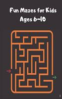 Fun Mazes for Kids Ages 6-10