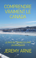 Comprendre Vraiment Le Canada