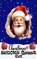 Christmas SUDOKU Quest: 6x6 Sudoku Puzzles Activity Book for Kids and Beginners with Solutions