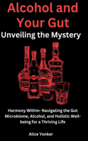Alcohol and Your Gut