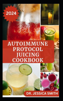 Autoimmune Protocol Juicing Cookbook