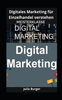 Digitales Marketing für Einzelhandel verstehen