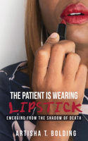 Patient Is Wearing Lipstick