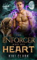 Enforcer and His Heart (Kincaid Pack Book 5)